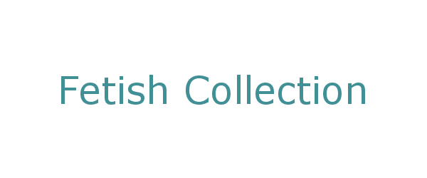 fetish collection