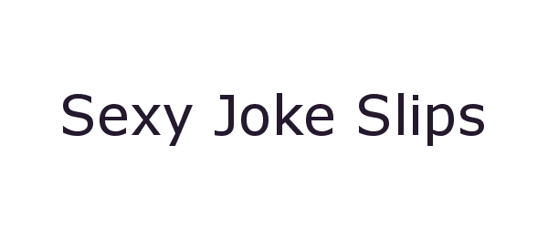 sexy joke slips
