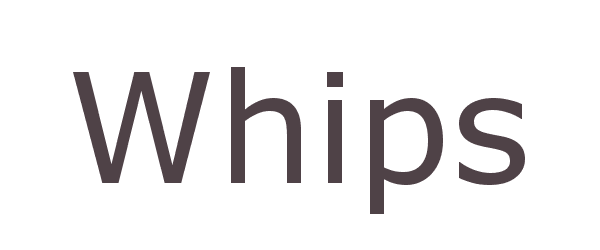 whips