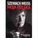  Moja Polska Gdy Przyjeżdżam Do Polski Czuję Się Jak W Domu 