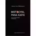  Motocykl Pana Kafki 