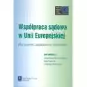  Współpraca Sądowa W Unii Europejskiej 