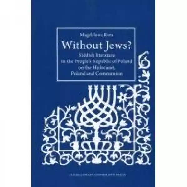  Without Jews Yiddish Literature In The People`s Republic Of Pol