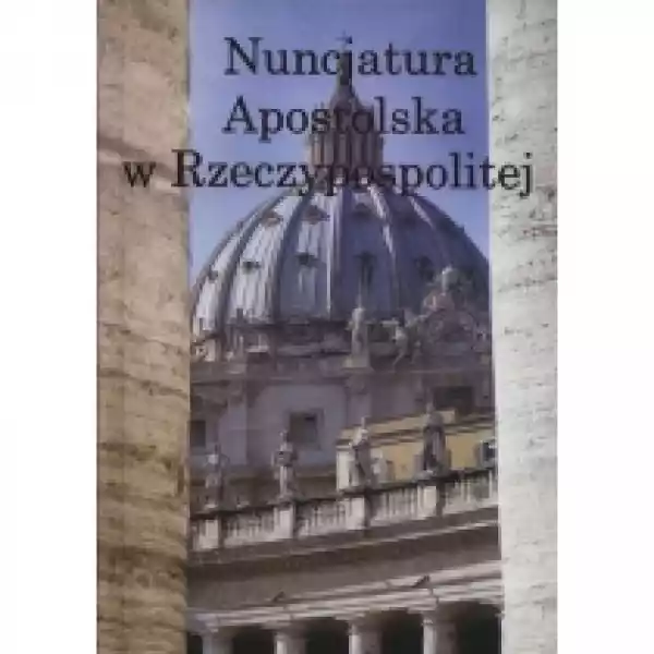  Nuncjatura Apostolska W Rzeczypospolitej 