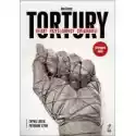  Tortury. Ofiary, Prześladowcy, Świadkowie 