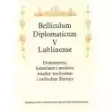  Belliculum Diplomaticum V Lublinense. Dokumenty... 
