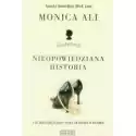  Nieopowiedziana Historia/monica Ali/ N 