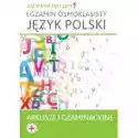  Egzamin Ósmoklasisty. Język Polski. Arkusze Egzaminacyjne 