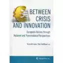  Between Crisis And Innovation - European Policies 