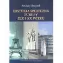  Historia Społeczna Europy Xix I Xx Wieku Andrzej Skrzypek 