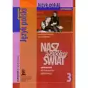  Język Polski Nasz Wspólny Świat.3 Podręcznik Językowy 