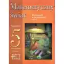  Matematyczny Świat 5. Podręcznik Z Ćwiczeniami. Część 4 