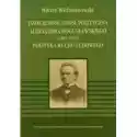  Działalność I Myśl Polityczna Aleksandra Bogusławskiego 1887-19