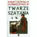  Twarze Szatana Robert Cichowlas  Kazimierz Kyrcz Jr 