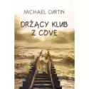  Drżący Klub Z Cove Michael Curtin 