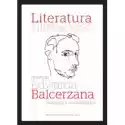  Literatura I Literackość (Według) Edwarda Balcerzana. 