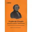  Fryder Chopin: Genialny Pianista I Kompozytor 