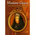  Madame Guyon - Męczennica Ducha Świętego 