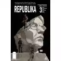  Niewidzialna Republika. Tom 3 