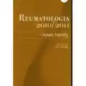  Reumatologia 2010/2011 Nowe Trendy 