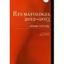  Reumatologia 2012-2013 Nowe Trendy 