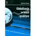 Globalizacja W Teorii I Praktyce 