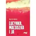  Lucynka Macoszka I Ja 