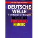  Deutsche Welle W Systemie Medialnym Republiki Federalnej Niemie