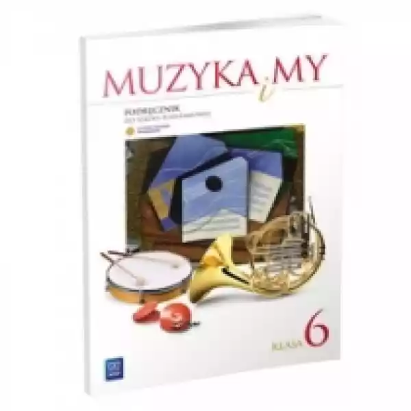  Muzyka Sp Kl 6. Podręcznik Muzyka I My (2014) 