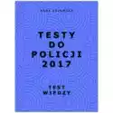  Testy Do Policji 2017. Test Wiedzy 