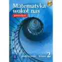  Matematyka Wokół Nas 2 Podręcznik Z Płytą Cd 