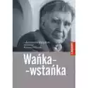 Demart  Wańka-Wstańka Z Januszem Rolickim Rozmawia Krzysztof Pilawski 