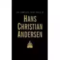  The Complete Fairy Tales Of Hans Christian Andersen 