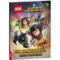 Lego Książka Lego Dc Comics Liga Sprawiedliwości Dzielni I Zjednoczen
