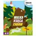 Zielona Sowa Książka Dla Dzieci Wielka Księga Zabaw Leśna Kraina