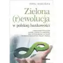  Zielona Rewolucja W Polskiej Bankowości... 
