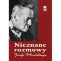  Nieznane Rozmowy Józefa Piłsudskiego 