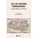  725 Lat Historii Twardogóry 