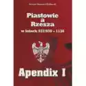  Piastowie A Rzesza W Latach 937/939-1138 Apendix I 