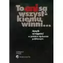  To Oni Są Wszystkiemu Winni Język Wrogości W Polskim Dyskursie 
