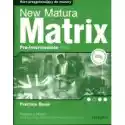 New Matura Matrix Pre-Intermediate Plus. Ćwiczenia 