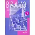  Bravo 3. Ćwiczenia 