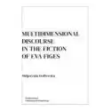  Multidimensional Discourse In The Fiction Of Eva Figes 