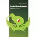  Polska Nowa Zelandia: Emigracja Lat 1945-2006 