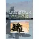  Afganistan 2001-2013 Kronika Przepowiedzianego Braku Zwycięstwa