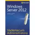  Vademecum Administratora. Windows Server 2012 