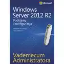 Windows Server 2012 R2. Podstawy I Konfiguracja 
