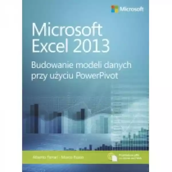  Microsoft Excel 2013. Budowanie Modeli Danych Przy Użyciu Power