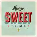 Plakat Home Sweet Home - Vector Eps10. Grunge Skutki Mogą Być Us