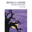  Roma I Amor. Historia Prawdziwa 